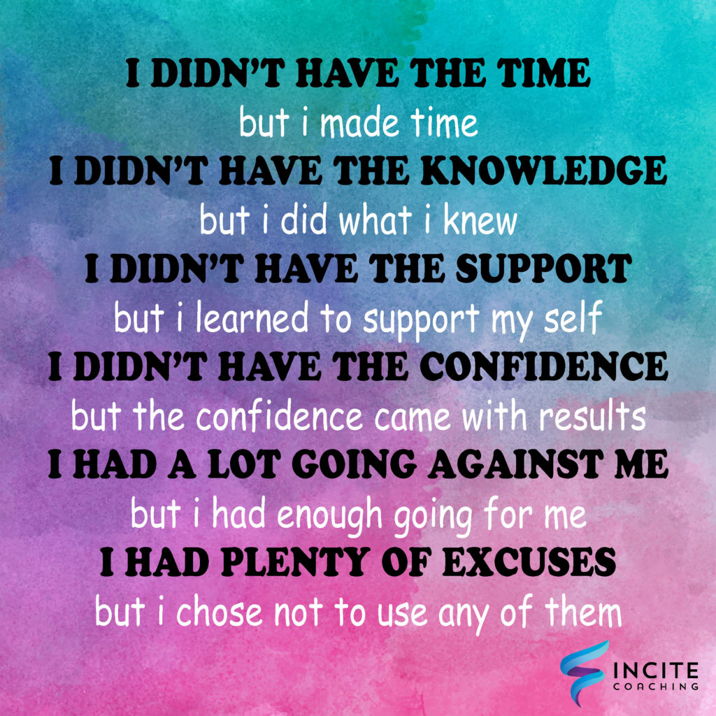 Don’t Make Excuses Incite Coaching