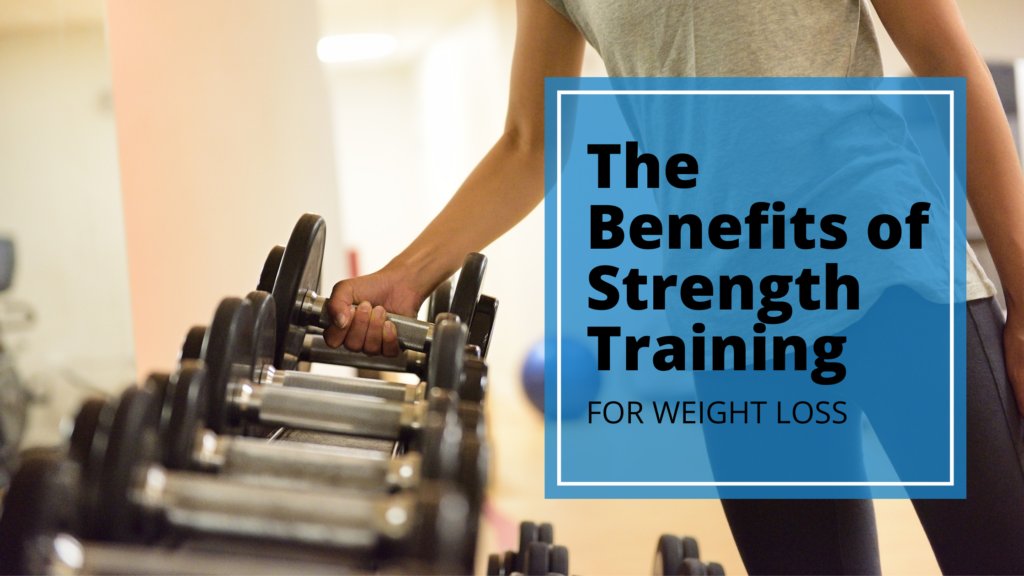 The Benefits Of Strength Training For Weight Loss Incite Coaching